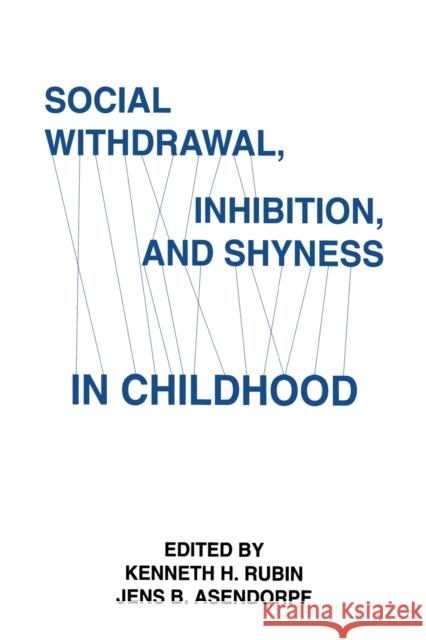 Social Withdrawal, Inhibition, and Shyness in Childhood