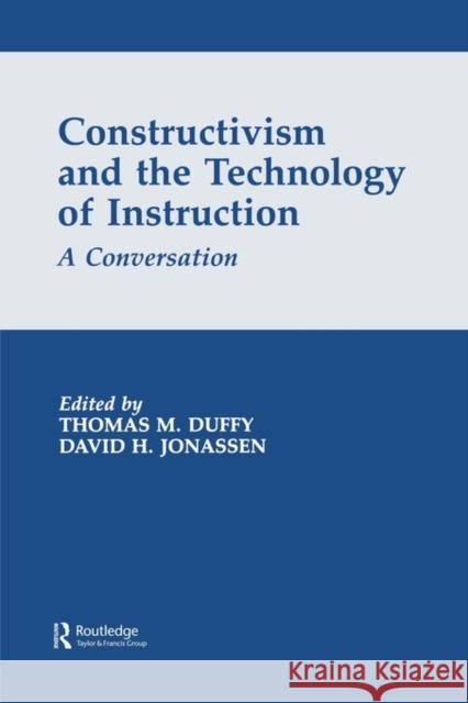 Constructivism and the Technology of Instruction: A Conversation