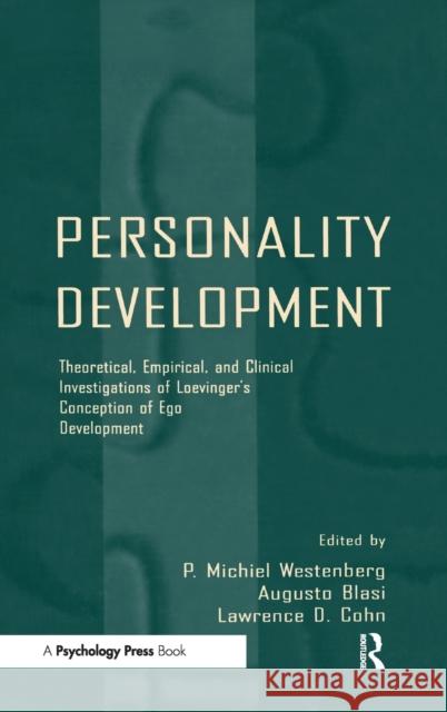 Personality Development : Theoretical, Empirical, and Clinical Investigations of Loevinger's Conception of Ego Development