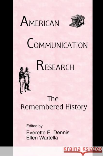 American Communication Research: The Remembered History