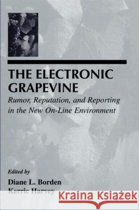 The Electronic Grapevine: Rumor, Reputation, and Reporting in the New On-Line Environment