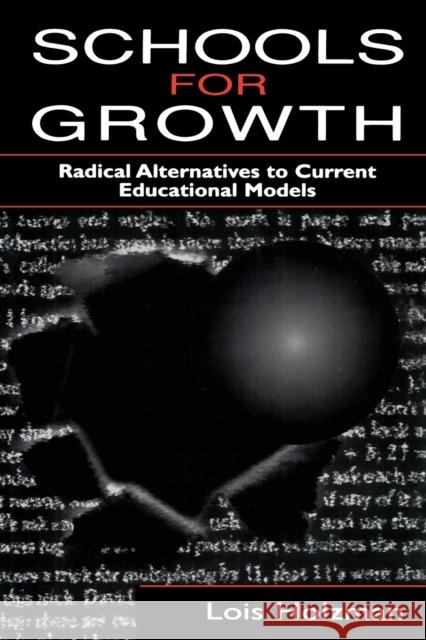 Schools for Growth: Radical Alternatives To Current Education Models