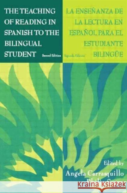 The Teaching of Reading in Spanish to the Bilingual Student: La Enseanza De La Lectura En Espaol Para El Estudiante Biling e