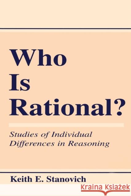 Who Is Rational?: Studies of Individual Differences in Reasoning