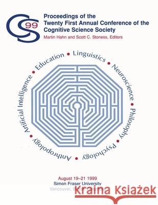 Proceedings of the Twenty-First Annual Conference of the Cognitive Science Society