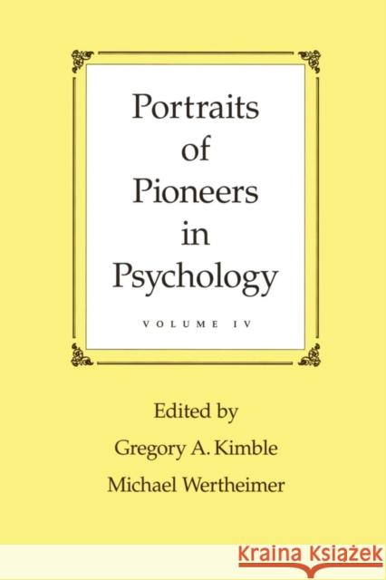 Portraits of Pioneers in Psychology: Volume IV