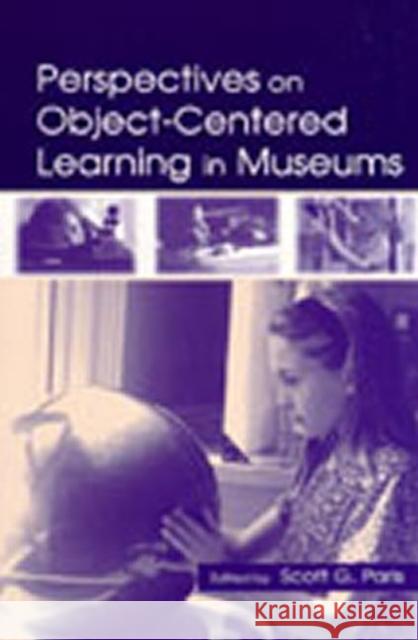 Perspectives on Object-Centered Learning in Museums