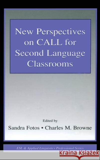 New Perspectives on CALL for Second Language Classrooms