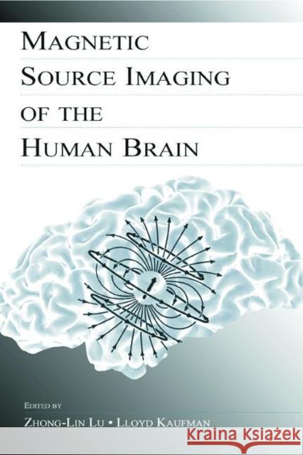 Magnetic Source Imaging of the Human Brain