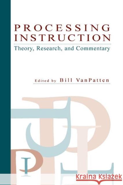 Processing Instruction: Theory, Research, and Commentary