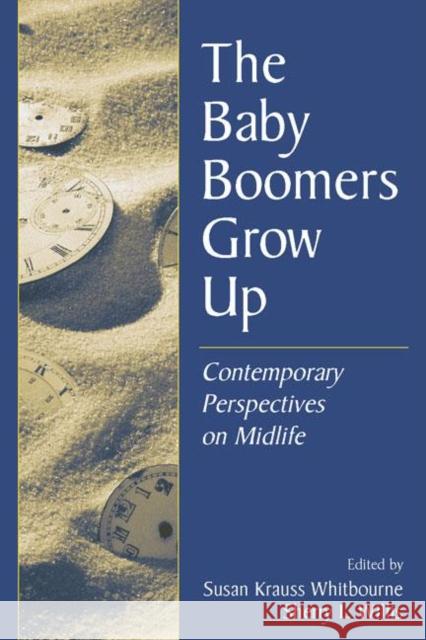 The Baby Boomers Grow Up: Contemporary Perspectives on Midlife