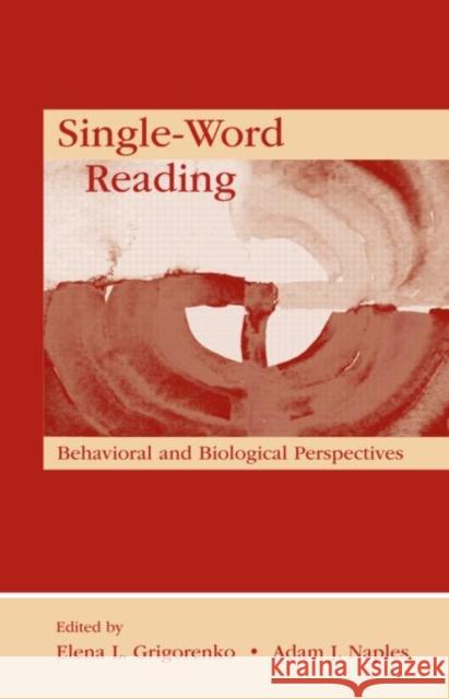 Single-Word Reading: Behavioral and Biological Perspectives