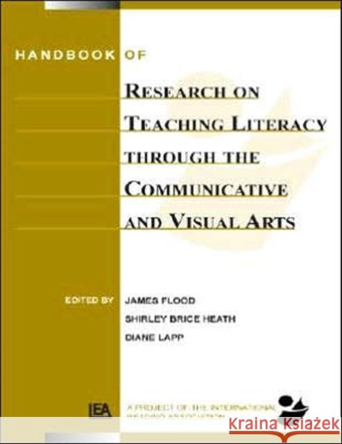 Handbook of Research on Teaching Literacy Through the Communicative and Visual Arts, Volume II: A Project of the International Reading Association