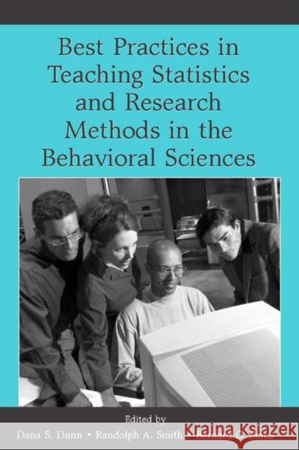 Best Practices in Teaching Statistics and Research Methods in the Behavioral Sciences