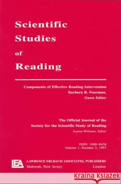 Components of Effective Reading Intervention: A Special Issue of Scientific Studies of Reading