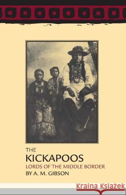 The Kickapoos: Lords of the Middle Border