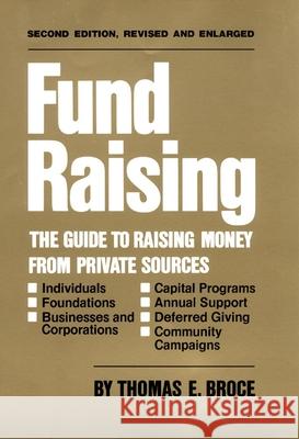Fund Raising: The Guide to Raising Money from Private Sources