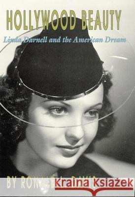 Hollywood Beauty: Linda Darnell and the American Dream