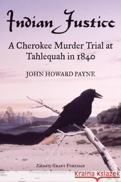 Indian Justice: A Cherokee Murder Trial at Tahlequah in 1840