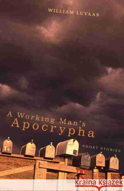 A Working Man's Apocrypha: Short Stories