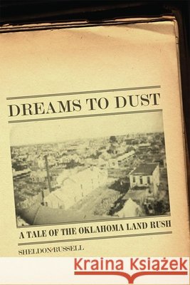 Dreams to Dust: A Tale of the Oklahoma Land Rush