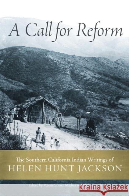 A Call for Reform: The Southern California Indian Writings of Helen Hunt Jackson