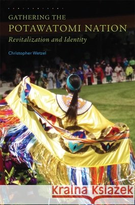 Gathering the Potawatomi Nation: Revitalization and Identity