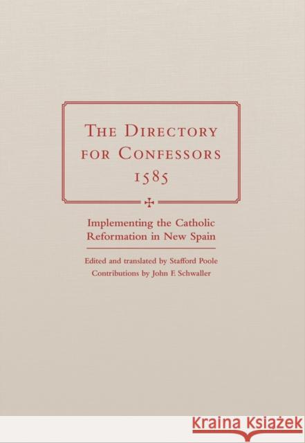 The Directory for Confessors, 1585: Implementing the Catholic Reformation in New Spain