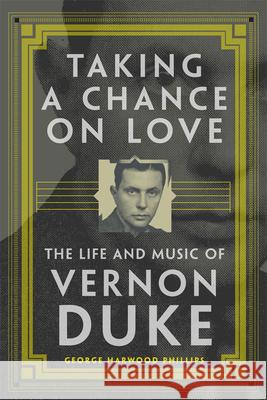 Taking a Chance on Love, 5: The Life and Music of Vernon Duke