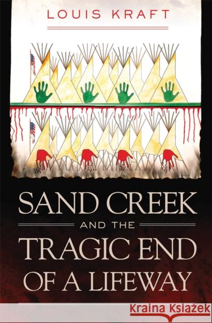 Sand Creek and the Tragic End of a Lifeway