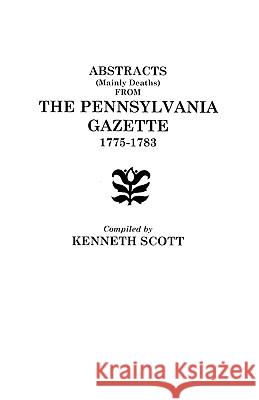 Abstracts from Ben Franklin's Pennsylvania Gazette, 1728-1748