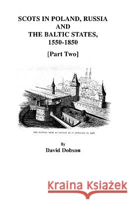 Scots in Poland, Russia, and the Baltic States, 1550-1850 [Part Two]