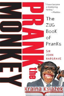 Prank The Monkey: The Zug Book of Pranks