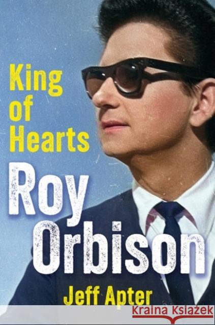 Roy Orbison: King of Hearts