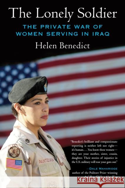 The Lonely Soldier: The Private War of Women Serving in Iraq