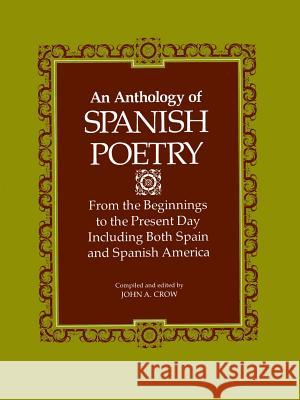 An Anthology of Spanish Poetry: From the Beginnings to the Present Day, Including Both Spain and Spanish America