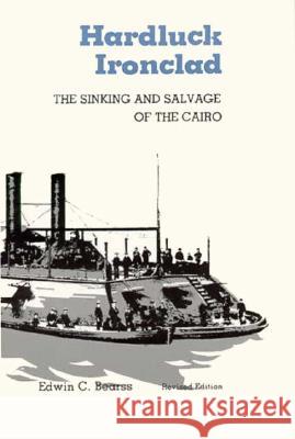 Hardluck Ironclad: The Sinking and Salvage of the Cairo