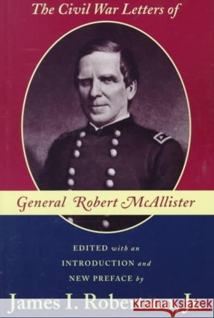 The Civil War Letters of General Robert McAllister