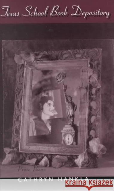 Texas School Book Depository: Prose Poems
