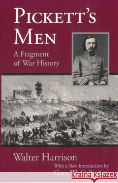 Pickett's Men: A Fragment of War History