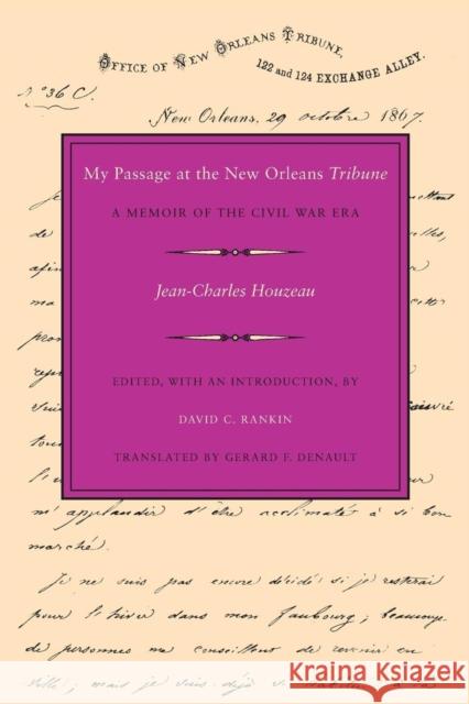 My Passage at the New Orleans Tribune: A Memoir of the Civil War Era