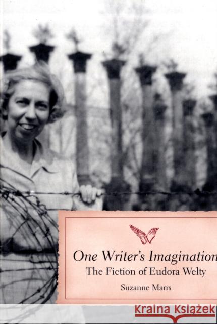 One Writer's Imagination: The Fiction of Eudora Welty