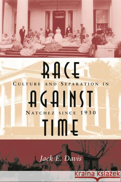 Race Against Time: Culture and Separation in Natchez Since 1930