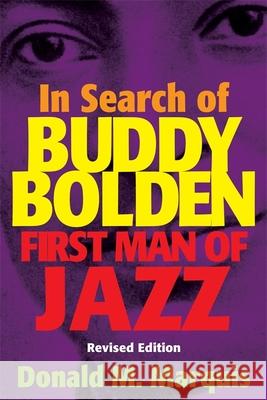 In Search of Buddy Bolden: First Man of Jazz