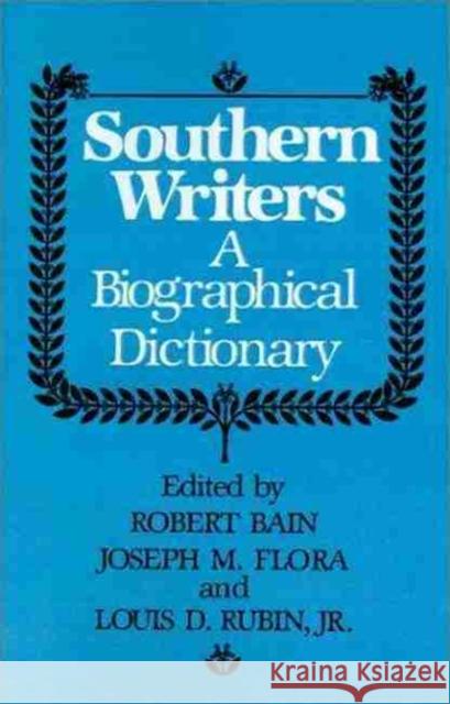 Southern Writers: A New Biographical Dictionary