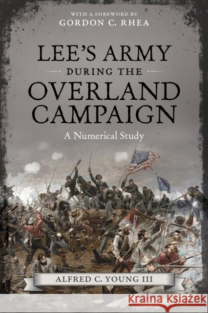 Lee's Army During the Overland Campaign: A Numerical Study