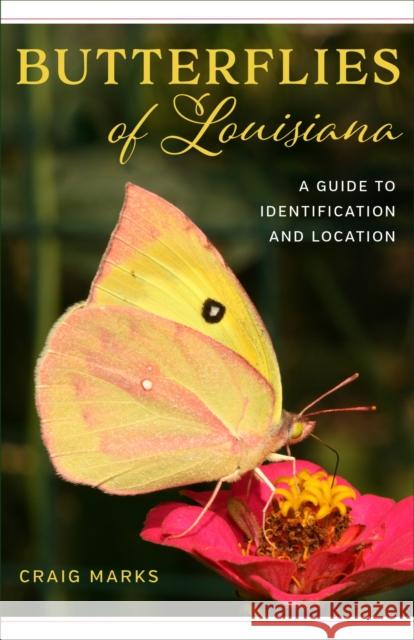 Butterflies of Louisiana: A Guide to Identification and Location