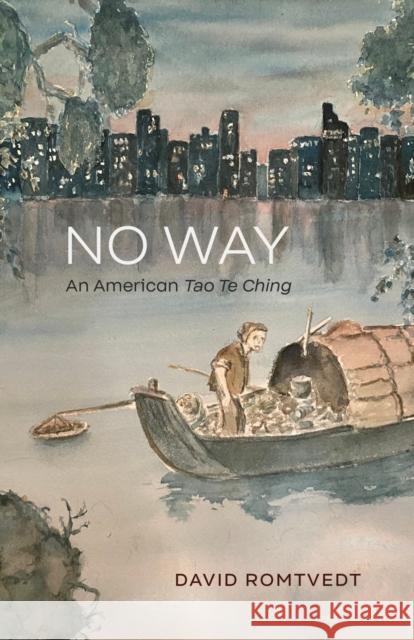 No Way: An American Tao Te Ching