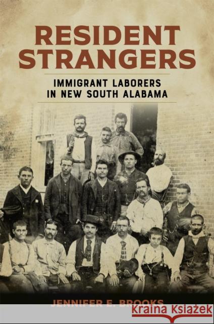 Resident Strangers: Immigrant Laborers in New South Alabama