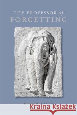 The Professor of Forgetting